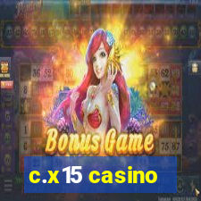 c.x15 casino